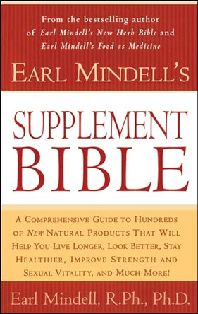 Earl Mindell's Supplement Bible by Earl Mindell 9780684844763