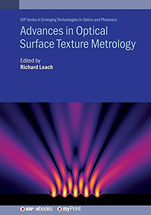 Advances in Optical Surface Texture Metrology by Richard Leach 9780750325295