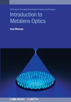 Introduction to Metalens Optics by Ivan Moreno 9780750357852
