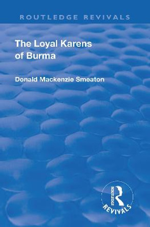 Revival: The Loyal Karens of Burma (1920) by Donald MacKenzie Smeaton