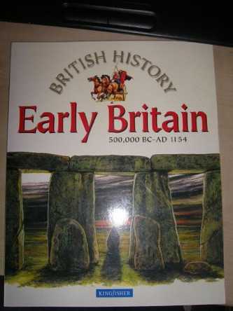 Early Britain: 500, 000 BC-AD 1154 9780753400975