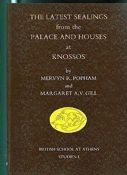 The Latest Sealings from the Palace and Houses of Knossos by M. R. Popham 9780904887242
