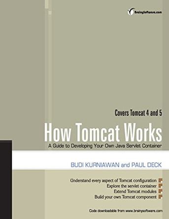 How Tomcat Works: A Guide to Developing Your Own Java Servlet Container by Budi Kurniawan 9780975212806