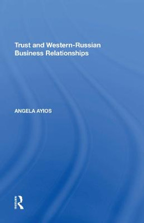 Trust and Western-Russian Business Relationships by Angela Ayios