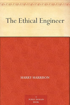 The Ethical Engineer by Harry Harrison 9781023368254