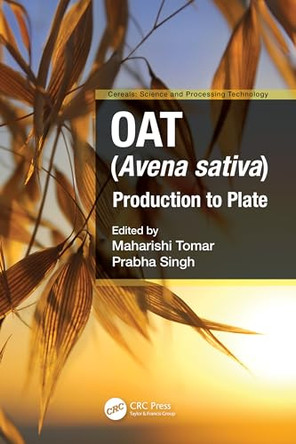 Oat (Avena sativa): Production to Plate by Maharishi Tomar 9781032203522
