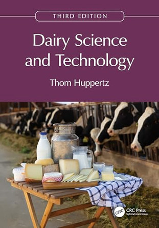 Dairy Science and Technology by Thom Huppertz (Wageningen University, The Netherlands) 9781032222486
