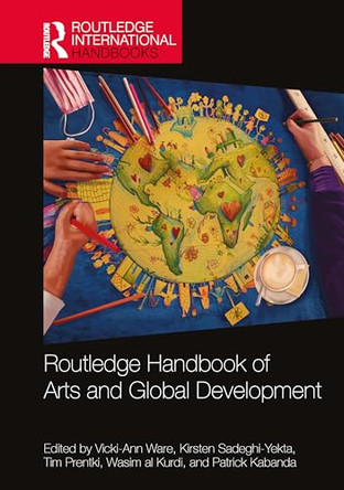 Routledge Handbook of Arts and Global Development by Vicki-Ann Ware 9781032267678
