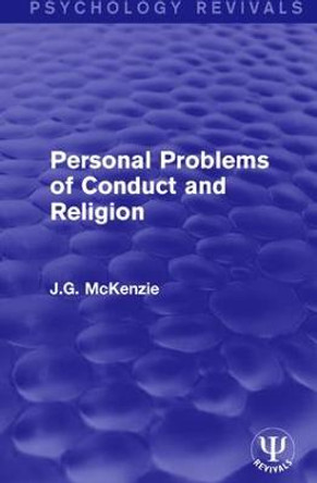 Personal Problems of Conduct and Religion by J. G. McKenzie