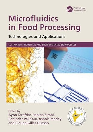 Microfluidics in Food Processing: Technologies and Applications by Ayon Tarafdar 9781032632575