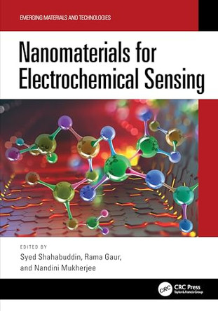 Nanomaterials for Electrochemical Sensing by Syed Shahabuddin (Pandit Deendayal Energy University, India) 9781032654898
