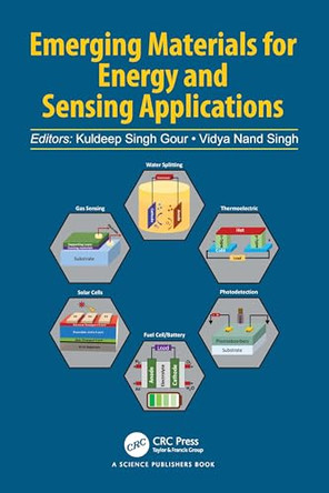 Emerging Materials for Energy and Sensing Applications by Kuldeep Singh Gour (CSIR-National Metallurgical Laboratory) 9781032673677