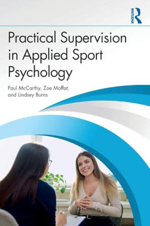 Practical Supervision in Applied Sport Psychology by Paul McCarthy 9781032779744