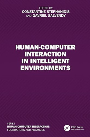 Human-Computer Interaction in Intelligent Environments by Constantine Stephanidis 9781032791388