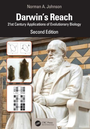 Darwin's Reach: 21st Century Applications of Evolutionary Biology by Norman A. Johnson 9781032885445