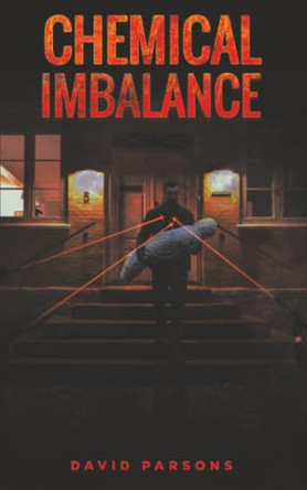 Chemical Imbalance by David Parsons 9781035858361