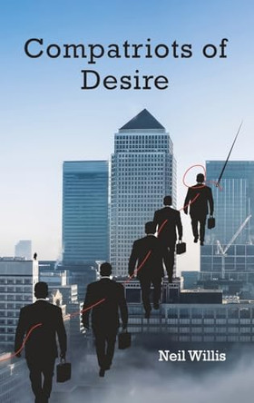 Compatriots of Desire by Neil Willis 9781035863273