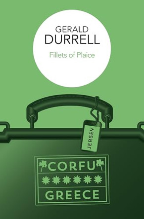 Fillets of Plaice by Gerald Durrell 9781037408106