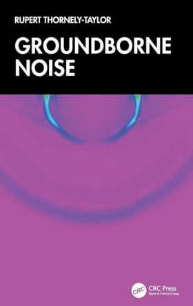 Groundborne Noise by Rupert Thornely-Taylor 9781041019978