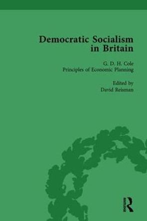 Democratic Socialism in Britain, Vol. 7: Classic Texts in Economic and Political Thought, 1825-1952 by David Reisman