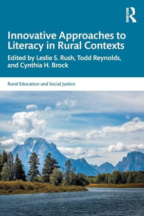Innovative Approaches to Literacy in Rural Contexts by Leslie S. Rush 9781041040170