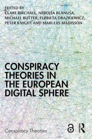 Conspiracy Theories in the European Digital Sphere by Clare Birchall 9781041129141