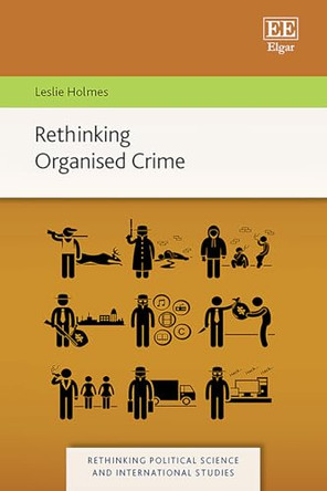Rethinking Organised Crime by Leslie Holmes 9781049418490