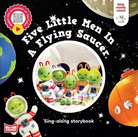 Five Little Men In A Flying Saucer: Sing-along storybook by Little Woolly Vision 9781068517747