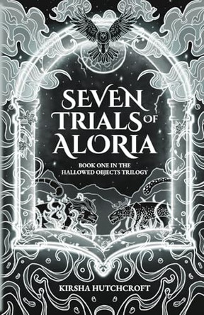 Seven Trials of Aloria by Kirsha Hutchcroft 9781069758019