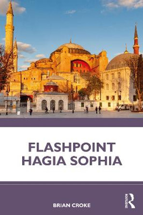 Flashpoint Hagia Sophia by Brian Croke