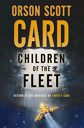 Children of the Fleet by Orson Scott Card 9781250399175