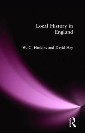 Local History in England by W. G. Hoskins