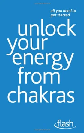 Unlock Your Energy from Chakras by Naomi Ozaniec 9781444137804