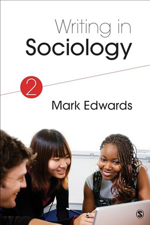 Writing in Sociology by Mark Evan Edwards 9781483351292