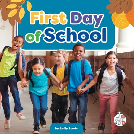 First Day of School by Emily Sveda 9781503878778