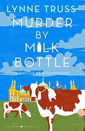 Murder by Milk Bottle by Lynne Truss 9781526609793