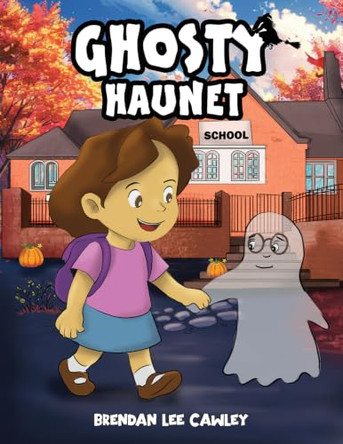Ghosty Haunet by Brendan Lee Cawley 9781528988025