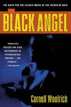 The Black Angel: A Novel by Cornell Woolrich 9781605983554