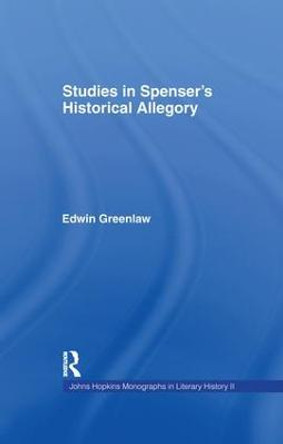 Studies in Spenser's Historical Allegory by Edwin Greenlaw