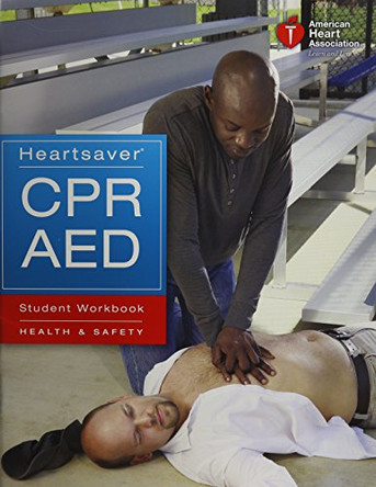 Heartsaver CPR AED Student Workbook: Health & Safety by AHA 9781616690588
