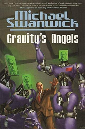 Gravity's Angels by Michael Swanwick 9781616962128