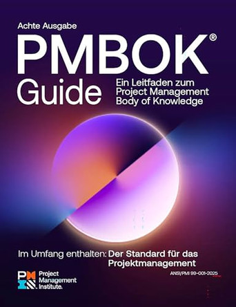 A Guide to the Project Management Body of Knowledge (PMBOK Guide) - Eighth Edition and The Standard for Project Management (GERMAN) by Project Management Institute PMI 9781628258431