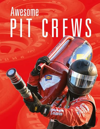 Awesome Pit Crews by Aidan Whitcomb 9781645826569