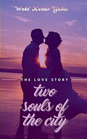 Two Souls of the City by Wakil Kumar 9781646785483