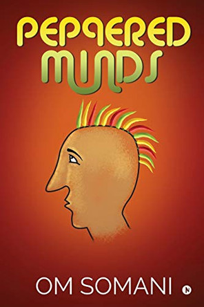Peppered Minds by Om Somani 9781647606145