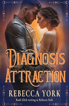 Diagnosis Attraction by Rebecca York 9781648397905