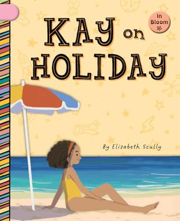 Kay on Holiday by Elizabeth Scully 9781668981115