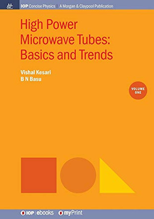 High Power Microwave Tubes: Volume 1 by Vishal Kesari 9781681747910