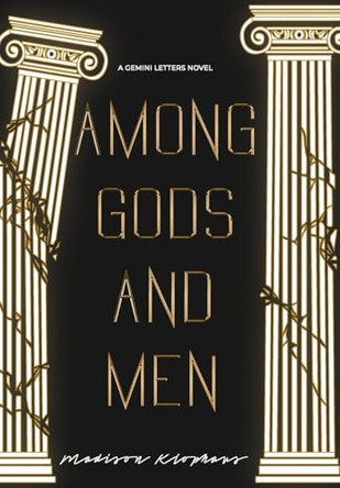 Among Gods and Men by Madison Klophaus 9781685241421