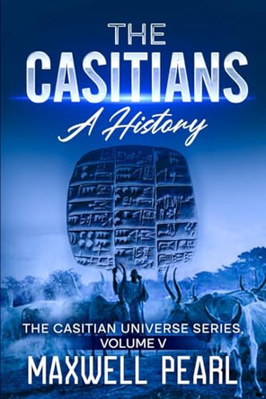 The Casitians A History by Maxwell Pearl 9781737725190